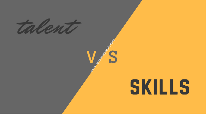 Is it Skill or Talent That Makes a Voice Over Successful
