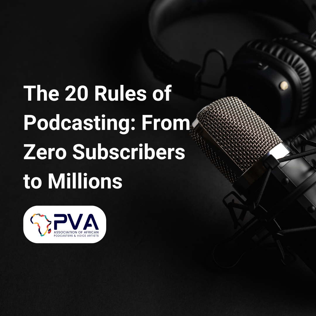 The 20 Rules of Podcasting: From Zero Subscribers to Millions